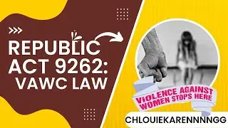 RA 9262 : VAWC LAW | Project Infographic | ChlouieKarennngg