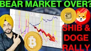 🔴End of Bear market - BTC Trend Reversal | Dogecoin Explosive Move | Shiba Inu Rally - Shibarium