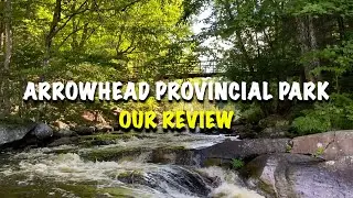 Arrowhead Provincial Park, Ontario August 2020 #ontariocamping #arrowheadprovincialpark #camping