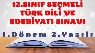 12.SINIF- Seçmeli TDE- 1.Dönem 2.Yazılı