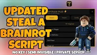 Latest Steal A Brainrot Script *NO KEY* - Semi Invisible, Private Server, & More!