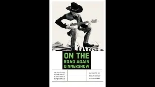On the Road again - Dinnershow