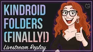 Organizing Kindroids with Folders | Kindroid Livestream Replay