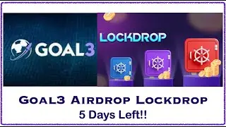 Goal3 Airdrop Lockdrop: 5 Days Left!!