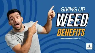 Giving Up Weed Benefits? Read Here
