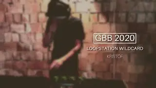 KRIST&Oacute;F - Grand Beatbox Battle 2020: World League Loopstation Wildcard - Expect the Unexpectable