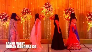 AANKH MAREY | SANGEET | BRIDESMAIDS | BRIDE & FRIENDS | WEDDING DANCE | URBAN DANCERA CO.