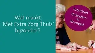 Wijkteam Weesp Met Extra Zorg Thuis - proeftuin Bekwaam is bevoegd