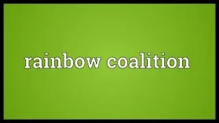 Rainbow coalition Meaning