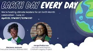 Earth Day Every Day: An interview with Jacqui Patterson