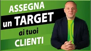 COME ASSEGNARE UN OBIETTIVO DI VENDITA (TARGET) AI TUOI CLIENTI