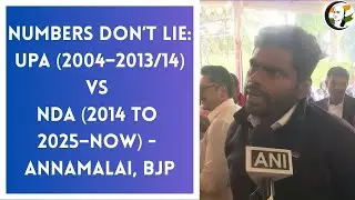 Numbers don&rsquo;t lie: UPA (2004&ndash;2013/14) vs NDA (2025&ndash;now) #ChanakyaaEnglish#Annamalai#BJP#Tamil Nadu