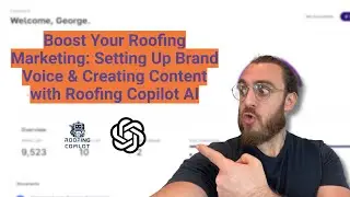 Boost Your Roofing Marketing: Setting Up Brand Voice & Creating Content with Roofing Copilot AI