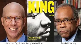 Jonathan Eig on Martin Luther King, with Randall Kennedy, Dec 4, 2023, the Graduate Center, CUNY