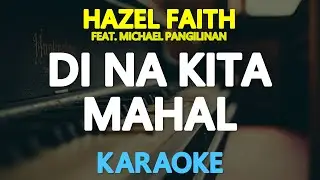 DI NA KITA MAHAL - Hazel Faith & Michael Pangilinan (KARAOKE Version)