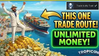 Tropico 6: This ONE Trade Route Unlocks UNLIMITED Money! (Trade Is My Trait Trophy Guide)