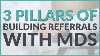 3 Proven Pillars to Build Strong Referral Relationships with MDs