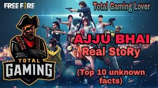 Total gaming biography|| Total gaming full biography|| Unknown fact||Total Gaming|| The Top 10🍫