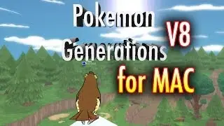 Pok&eacute;mon Generations for MAC + Download ( EASY ) - V.8