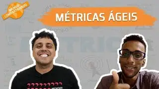 Métricas Ágeis | Mundo Compartilhado