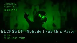 \\\ GLCKSWLT &bull; Nobody likes this Party ///