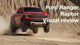 Visual review of The Ford Ranger Raptor