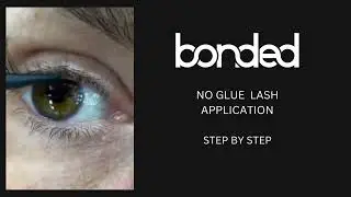 BONDED no glue lash application step by step