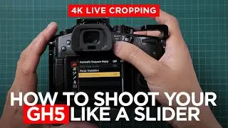 How to shoot your GH5 camera like a slider