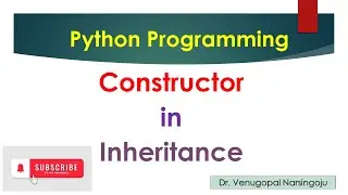 Constructor in Inheritance | OOP | Python | Venugopal Narsingoju