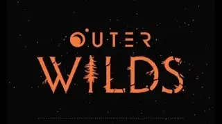 A New Journey Begins: Outer Wilds Part 1