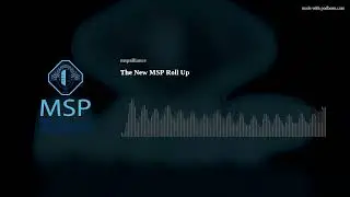 The New MSP Roll Up