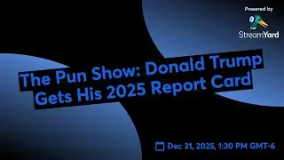 The Pun Show: Donald Trump Gets His 2025 Report Card