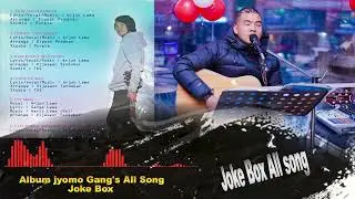 Arjun lama's first tamang album/ jyomo gang's //all song//joke box//