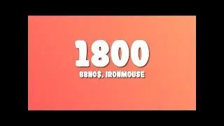 bbno$, Ironmouse - 1800 (Letra/Lyrics)