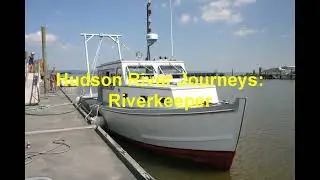 Hudson River Journeys:  Riverkeeper
