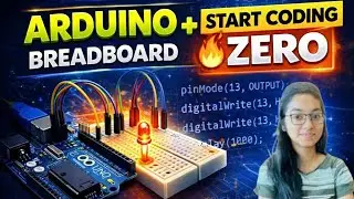 Arduino Coding Step-by-Step | Breadboard Explained Simply