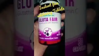 Instant Face Whitening ll Nutrifactor Gluta Fair Tablets IIGlutathion