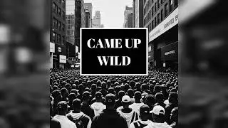 Came Up Wild: From Struggle to Success| Aquarian| Rap Song 2025