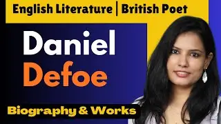 E:- 78 | Daniel Defoe life & Works | The Augustan Age