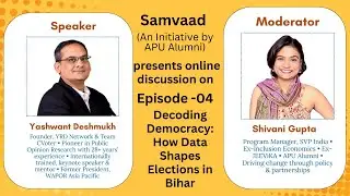 Samvaad EP4_Decoding Democracy &ndash; How Data Shapes Elections in the Context of Bihar