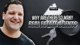 Why Are There So Many Real Estate Agents? | Getting Real with John Natale Podcast