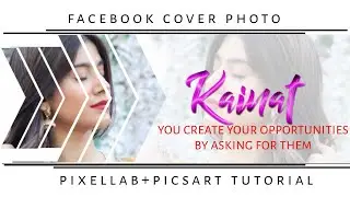 How To Make Unique Facebook Cover in Pixellab+PicsArt||By Kashu Edit'X||