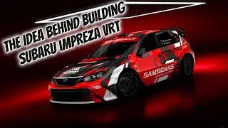 The idea behind building a Subaru Impreza VRT