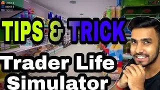 Best Tip & Trick For Trader Life Simulator | Trader Life Simulator Game ke Tips & Trick |