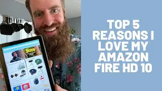 5 главных причин, по которым я люблю свой планшет Amazon Fire HD 10