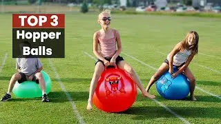 The Best Hopper Balls for Kids: Bounce Your Way to Fun!