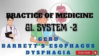 GI MEDICINE LECTURE|PRACTICE OF MEDICINE LECTURE |GERD, BARRETT'S ESOPHAGUS ,DYSPHAGIA EXPLAINED