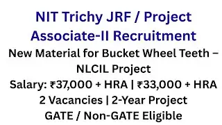 NIT Trichy Recruitment: JRF ADVERTISEMENT FOR RECRUITMENT OF JRF/PROJECT ASSOCIATE-II
