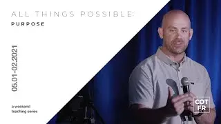 All Things Possible | Purpose
