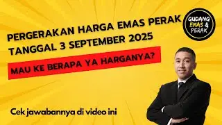 Pergerakan Harga Emas Perak tanggal 17 September 2025: Mau ke berapa ya harganya?